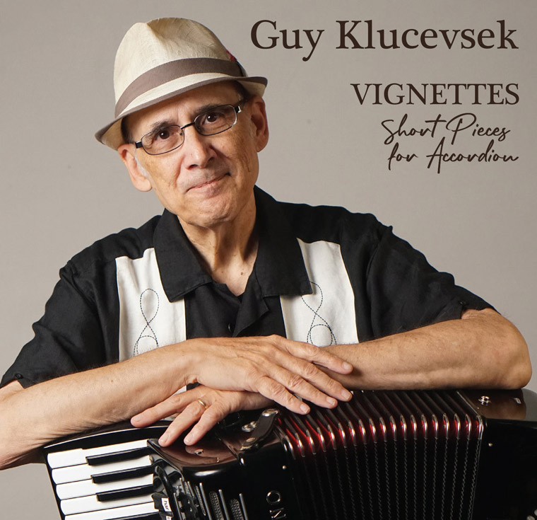 Guy Klucevsek Vignettes, short pieces for accordion