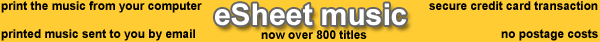 Over 800 titles of eSheet music, sent to you by email, secure server bank online payment