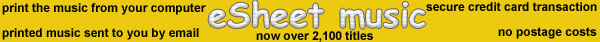 Over 2,100 titles of eSheet music, sent to you by email, secure server bank online payment