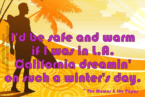 California Dreamin'