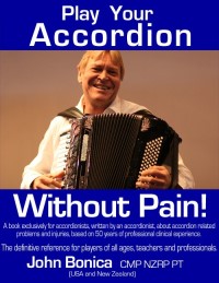 'Play Your Accordion Without Pain' by John Bonica PT CMP NZRP